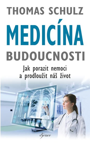 Schulz Thomas: Medicína budoucnosti