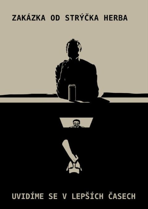 Stolárik Josef: Zakázka od strýčka Herba / Uvidíme se v lepších časech