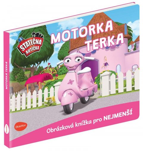 Ferner Elin: Statečná autíčka - Motorka Terka