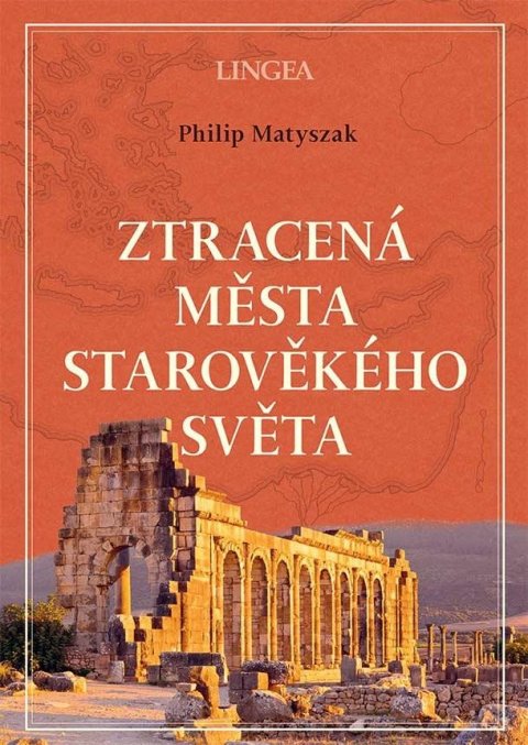 Matyszak Philip: Ztracená města starověkého světa