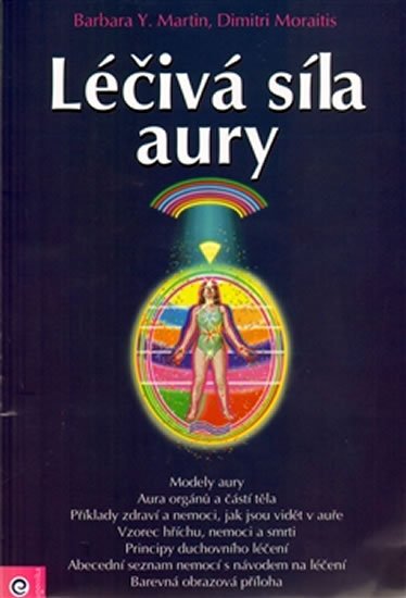 Martin Barbara Y., Moraitis Dimitri,: Léčivá síla aury Martin Barbara Y., Moraitis Dimitri,: Léčivá síla aury