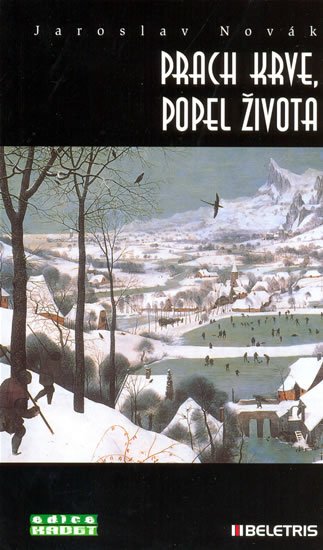 Novák Jaroslav: Prach krve, popel života Novák Jaroslav: Prach krve, popel života