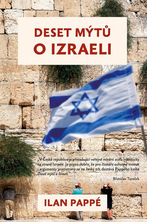 Pappé Ilan: Deset mýtů o Izraeli Pappé Ilan: Deset mýtů o Izraeli