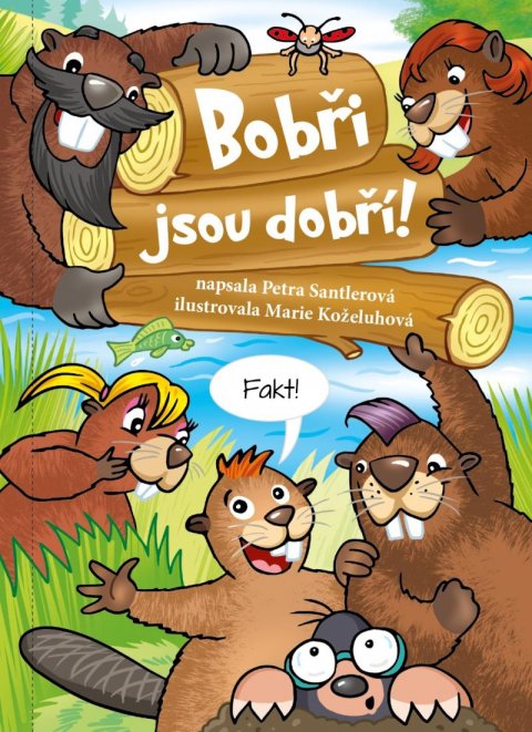 Santlerová Petra: Bobři jsou dobří!