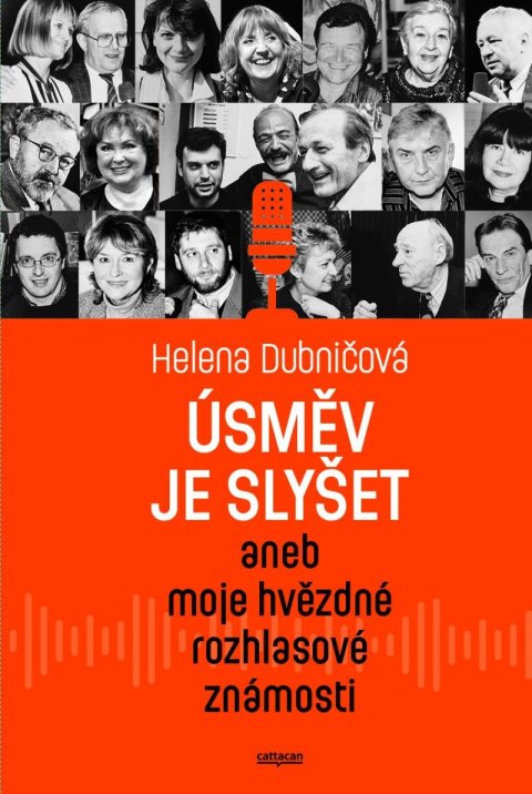 Dubničová Helena: Úsměv je slyšet aneb moje hvězdné rozhlasové známosti Dubničová Helena: Úsměv je slyšet aneb moje hvězdné rozhlasové známosti