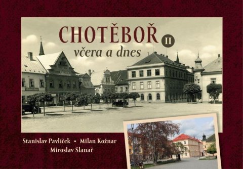 Pavlíček Stanislav: Chotěboř včera a dnes II.