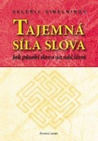 Sineľnikov Valerij: Tajemná síla slova