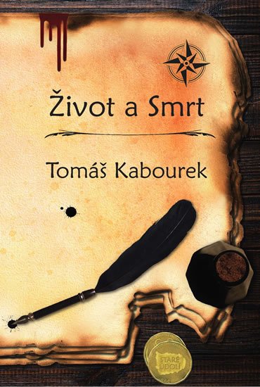 Kabourek Tomáš: Život a Smrt Kabourek Tomáš: Život a Smrt