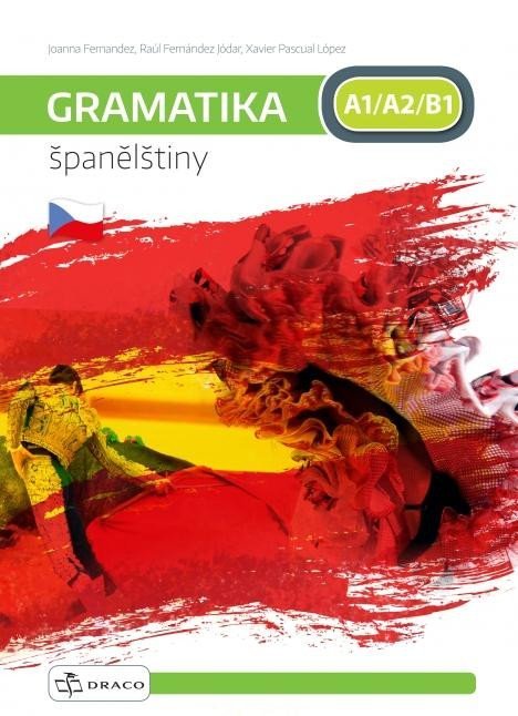 Fernandez Joanna: Gramatika španělštiny A1/A2/B1