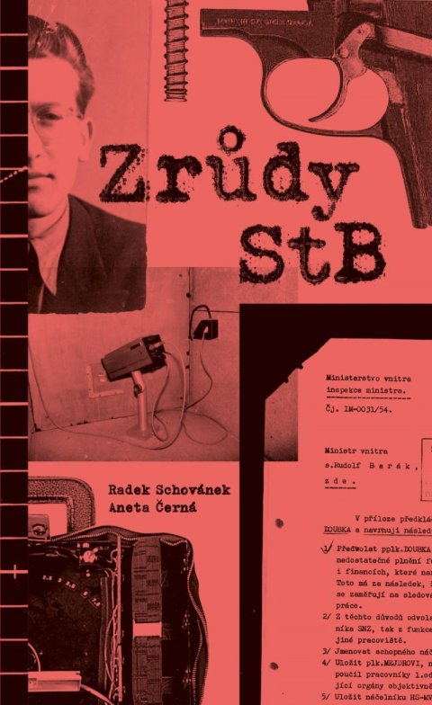 Schovánek Radek: Zrůdy StB