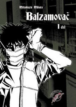 Mihara Mitsukazu: Balzamovač - 1. díl