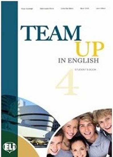 Cattunar, Morris, Moore, Smith, Canaletti, Tite: Team Up in English 4 Teacher´s Book + 2 Class Audio CDs (4-level version)