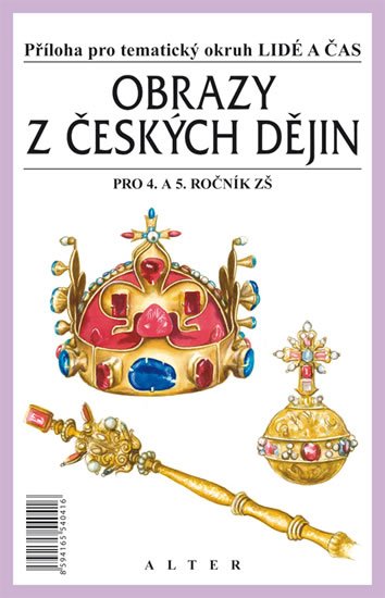 Čapka František: Obrazy z českých dějin pro 4. a 5. ročník ZŠ - Příloha pro tématický okruh 