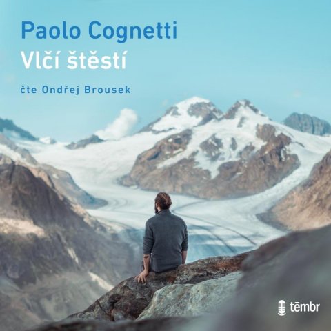 Cognetti Paolo: Vlčí štěstí - audioknihovna