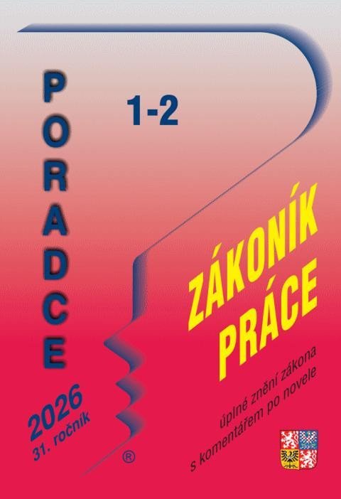 neuveden: Poradce 1-2/2026 Poradce Zákoník práce - úplné znění zákona s komentářem po