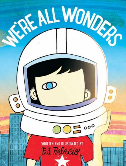 Palaciová R. J.: We´re All Wonders