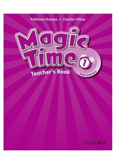 Kampa Kathleen: Magic Time 1 Teacher´s Book (2nd)
