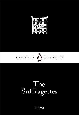 Pankhurst Emmeline: The Suffragettes