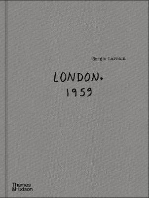 Sire Agnes, Bolano Roberto: Sergio Larrain: London. 1959.
