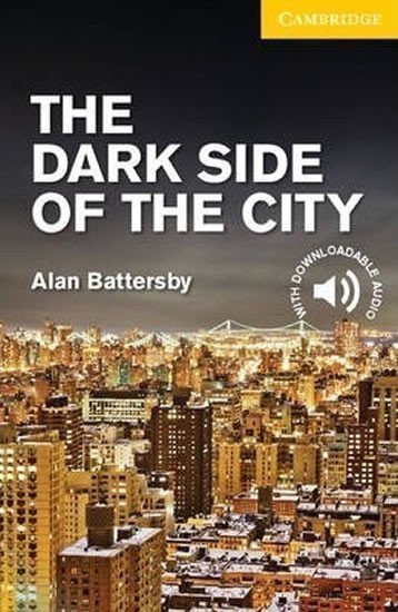 Battersby Alan: Dark Side of the City Level 2 Elementary/Lower Intermediate