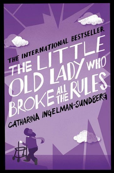 Ingelman-Sundberg Catharina: The Little Old Lady Who Broke All the Rules