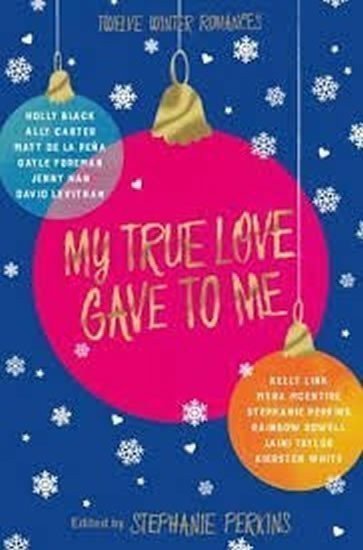 Perkinsová Stephanie: My True Love Gave to Me