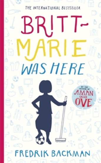 Backman Fredrik: Britt - Marie Was Here