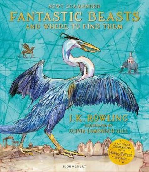 Rowlingová Joanne Kathleen: Fantastic Beasts and Where to Find Them : Illustrated Edition Rowlingová Joanne Kathleen: Fantastic Beasts and Where to Find Them : Illustrated Edition