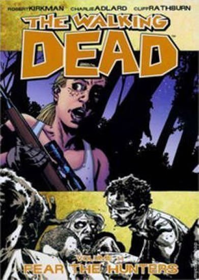 Kirkman Robert: The Walking Dead: Fear the Hunters Volume 11