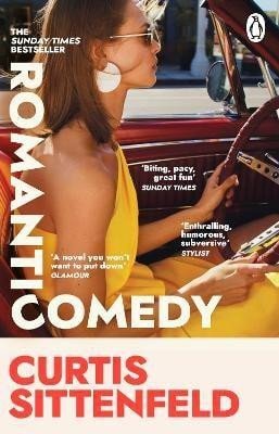 Sittenfeldová Curtis: Romantic Comedy: The bestselling Reese Witherspoon Book Club Pick by the au