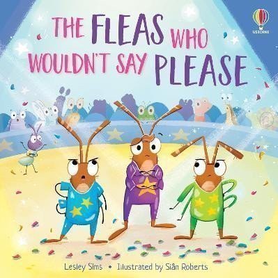 Sims Lesley: The Fleas who Wouldn´t Say Please