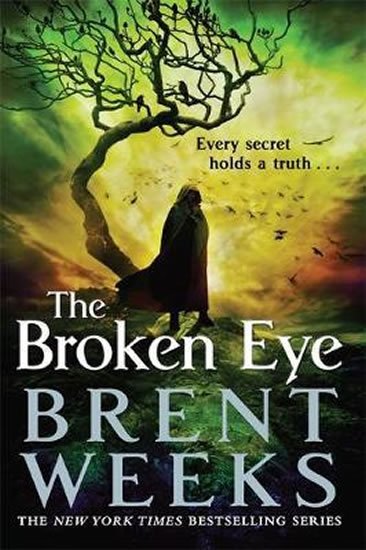 Weeks Brent: The Broken Eye