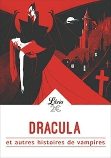 kolektiv autorů: Dracula et autres histoires de vampires