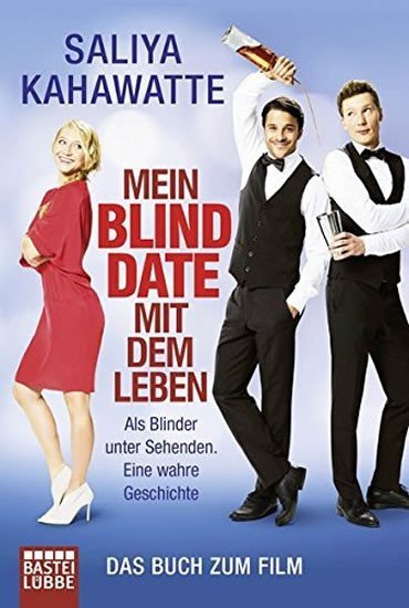 Kahawatte Saliya: Mein Blind Date mit dem Leben: Als Blinder unter Sehenden. Eine wahre Gesch