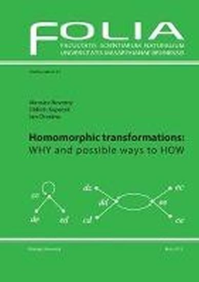 Chvalina Jan: Homomorphic Transformations: Why and possible ways to How