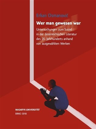 Osmanović Erkan: Wer man gewesen war. Untersuchungen zum Suizid in der österreichischen Lite