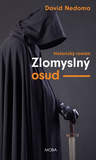 Nedoma David: Zlomyslný osud