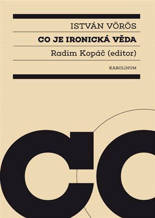 Kopáč Radim: Co je ironická věda
