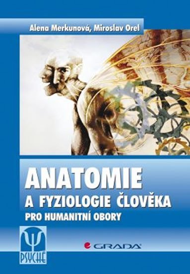 Orel Miroslav: Anatomie a fyziologie člověka pro humanitní obory