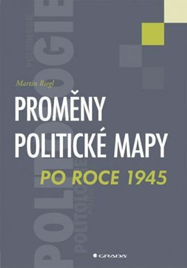 Riegl Martin: Proměny politické mapy po roce 1945