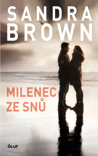 Brown Sandra: Milenec ze snů Brown Sandra: Milenec ze snů