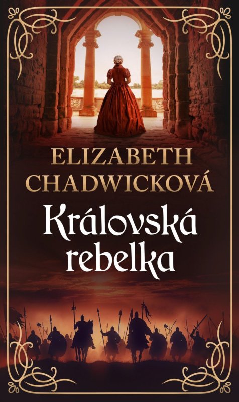 Chadwicková Elizabeth: Královská rebelka