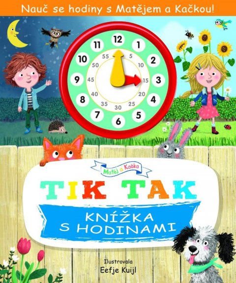 Kuijl Eefje: TIK TAK Knížka s hodinami