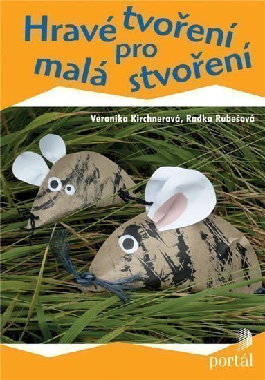 Kirchnerová Veronika: Hravé tvoření pro malá stvoření