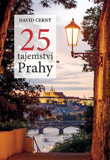 Černý David: 25 tajemství Prahy