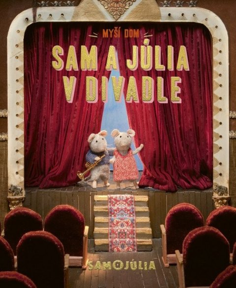 Schaapman Karina: Myší dom: Sam a Júlia v divadle (slovensky)