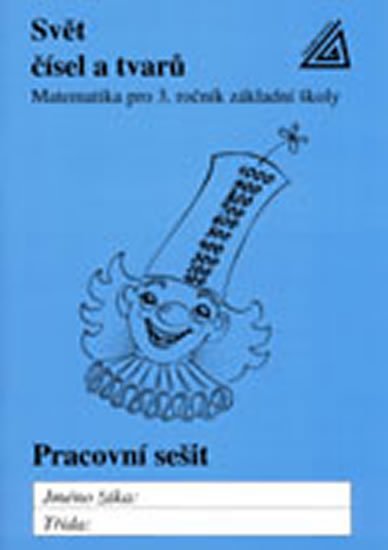 Hošpesová Alena: Matematika pro 3. roč. ZŠ PS 3 Svět čísel a tvarů Hošpesová Alena: Matematika pro 3. roč. ZŠ PS 3 Svět čísel a tvarů