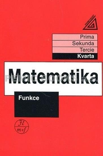 Herman Jiří: Matematika pro nižší třídy víceletých gymnázií - Funkce Herman Jiří: Matematika pro nižší třídy víceletých gymnázií - Funkce