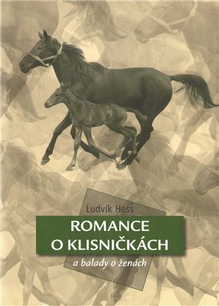 Hess Ludvík: Romance o klisničkách a balady o ženách