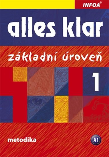 Luniewska a kolektiv Krystyna: Alles klar 1a+b - Metodika Luniewska a kolektiv Krystyna: Alles klar 1a+b - Metodika
